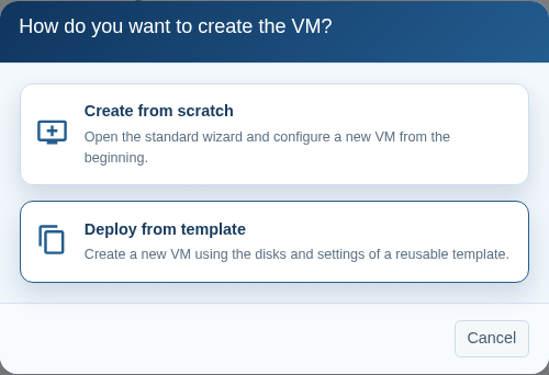 Choice between creating a VM from scratch and deploying from a template